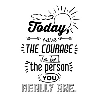 have the courage